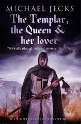 The Templar, the Queen and Her Lover - Kindle edition
