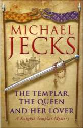 Cover of 'The Templar, The Queen and Her Lover'